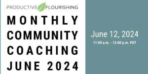 Join us for the Monthly Community Coaching Call on June 12, 2024, 11am PDT