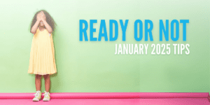 Ready or Not: January 2025 Tips